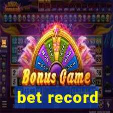 bet record